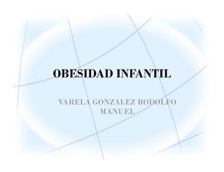 VARELA GONZALEZ RODOLFO
        MANUEL
 