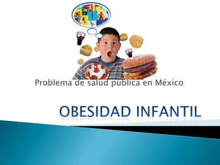 Problema de salud pública en México

 