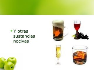 Y

otras
sustancias
nocivas

 