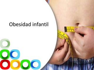 Obesidad infantil
 