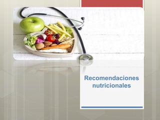 Macronutrimentos
 Individualizar sus recomendaciones.
 Se han reportado resultados favorables
para la pérdida de peso al...