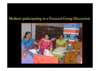 Mothers participating in a Focused Group Discussion
 
