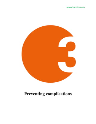 www.karnim.com
Preventing complications
 
