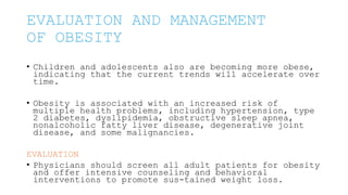 Risk factors ,complications and management of obesity | PPTX