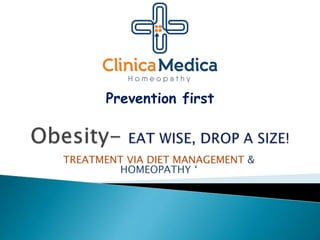 TREATMENT VIA DIET MANAGEMENT &
HOMEOPATHY ‘
Prevention first
 