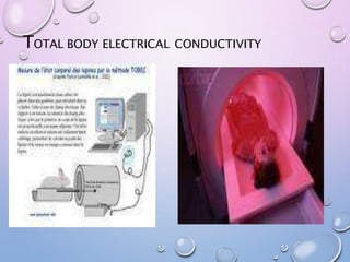 TOTAL BODY ELECTRICAL CONDUCTIVITY
 