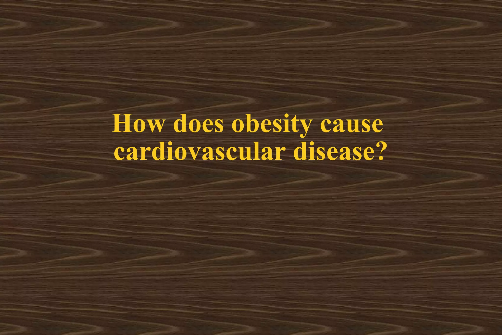Obesity and Cardiovascular Diseases | PPT