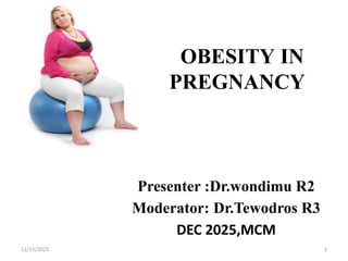 obesity in pregnancy and its impact on maternal and fetal outcomes | PPTX