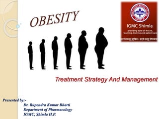 Treatment Strategy And Management
Presented by:-
Dr. Rupendra Kumar Bharti
Department of Pharmacology
IGMC, Shimla H.P.
 