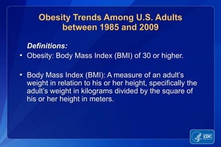 Obesity Trends Among U.S. Adults between 1985 and 2009,[object Object],[object Object]