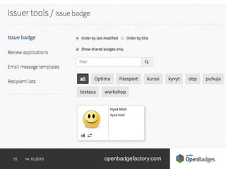 15 14.10.2015 openbadgefactory.com
 