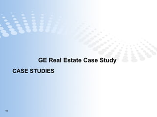 CASE STUDIES GE Real Estate Case Study 