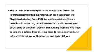 Physician Labeling Rule (PLLR): Updated Drug Labeling for Pregnancy and ...