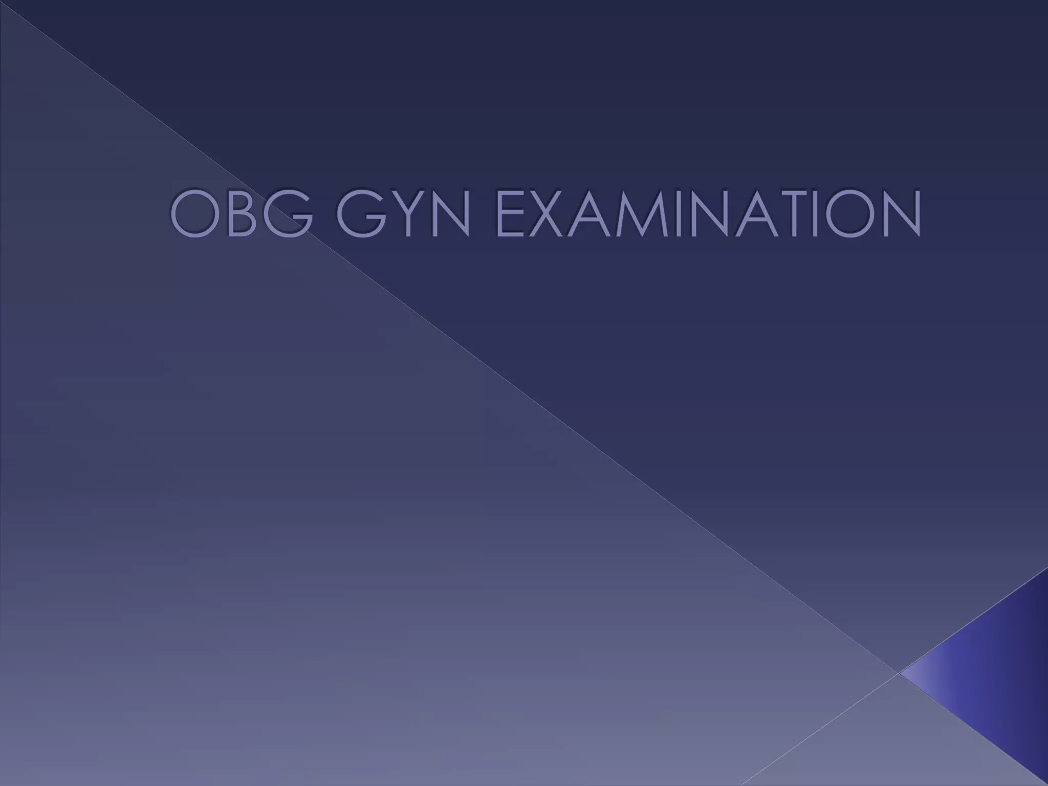 Obg gyn examination | PPT
