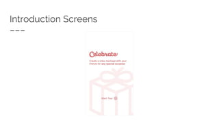 Introduction Screens
 