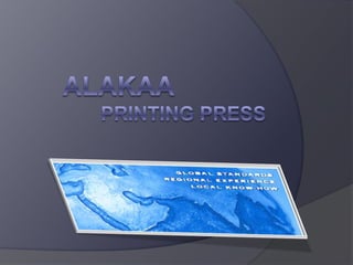  ALAKAA  PRINTING PRESS 