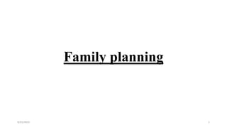 Family planning
9/25/2023 1
 