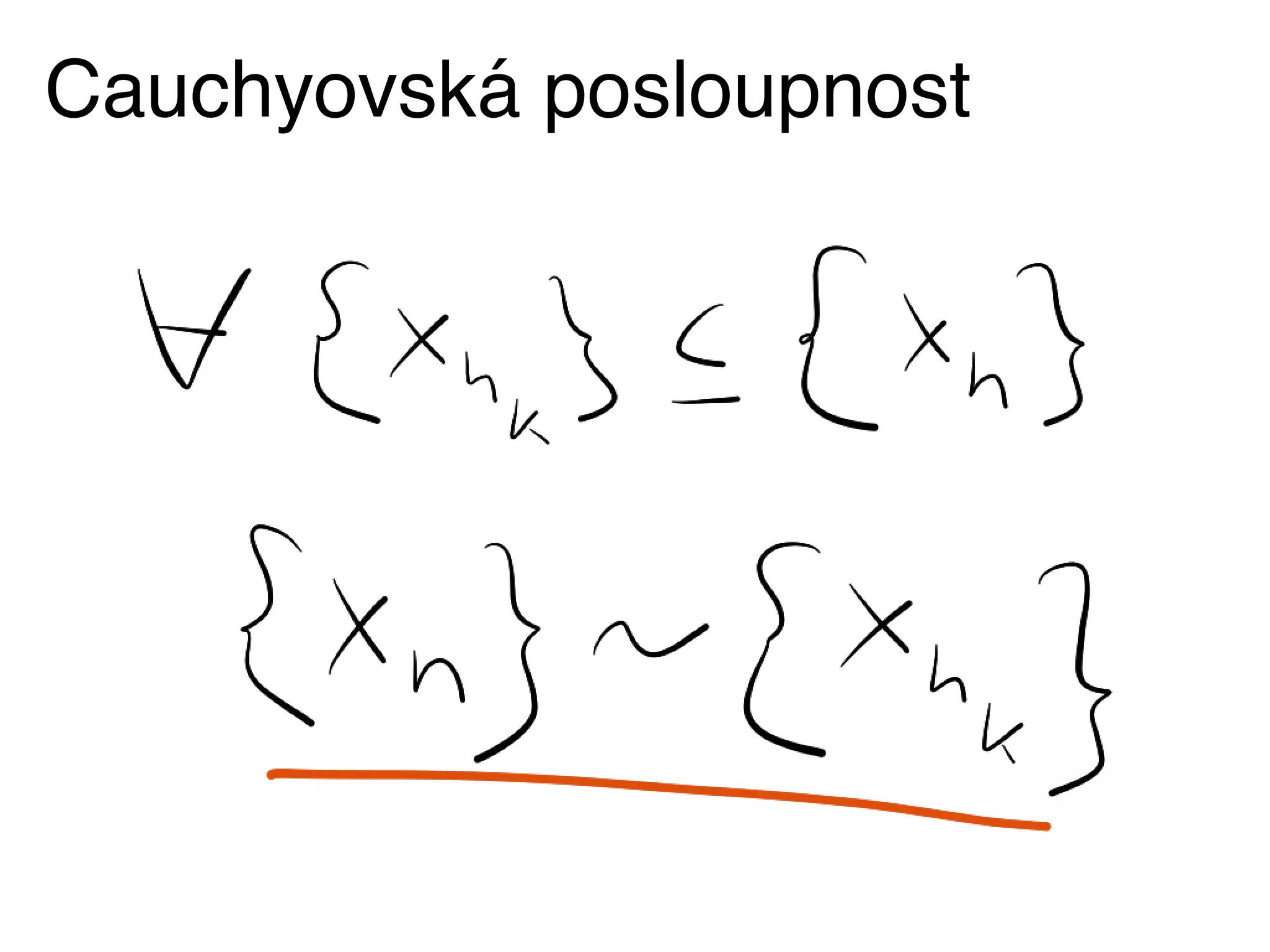 Cauchyovská posloupnost
 