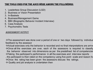 Several trained observers and techniques are used.