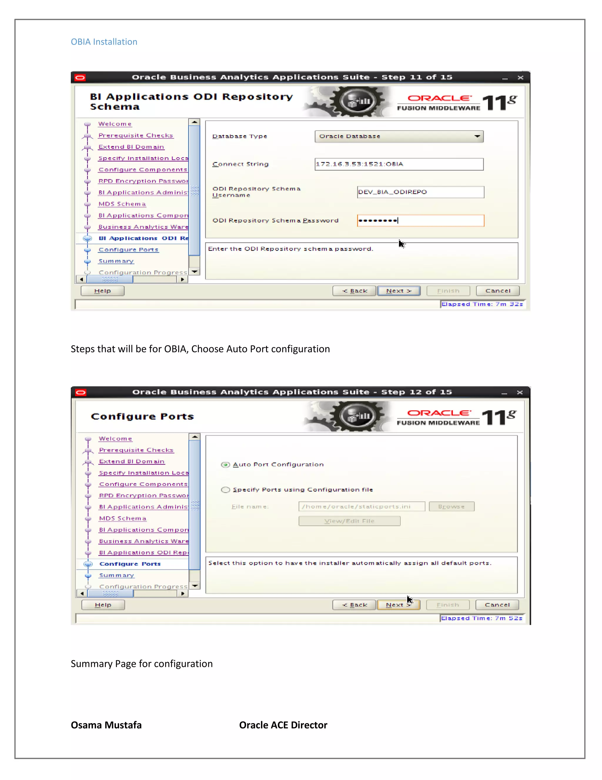 OBIA Installation
Osama Mustafa Oracle ACE Director
Steps that will be for OBIA, Choose Auto Port configuration
Summary Page for configuration
 