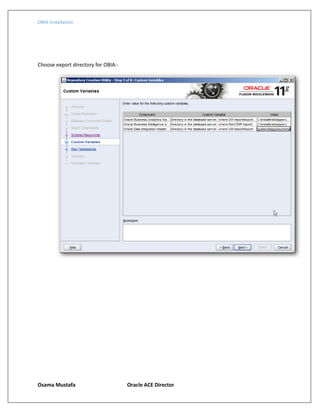 OBIA Installation
Osama Mustafa Oracle ACE Director
Choose export directory for OBIA:-
 