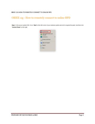 PREPARED BY RAVI KUMAR LANKE Page 1
OBIEE 11G HOW TO REMOTELY CONNECT TO ONLINE RPD
 