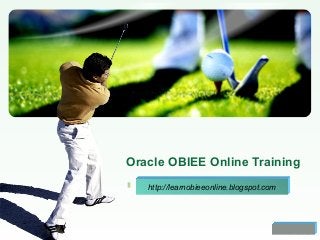 LOGO
Oracle OBIEE Online Training
http://learnobieeonline.blogspot.com
 