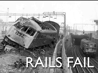 RAILS FAIL
 
