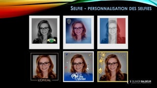 SELFIE - PERSONNALISATION DES SELFIES
 