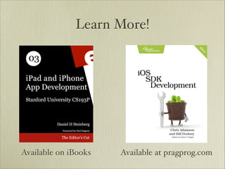 Learn More!




Available on iBooks   Available at pragprog.com
 