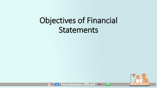 Objectives of Financial
Statements
 