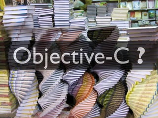 Objective-C ?
 