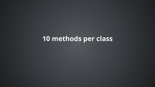 10	methods	per	class
 