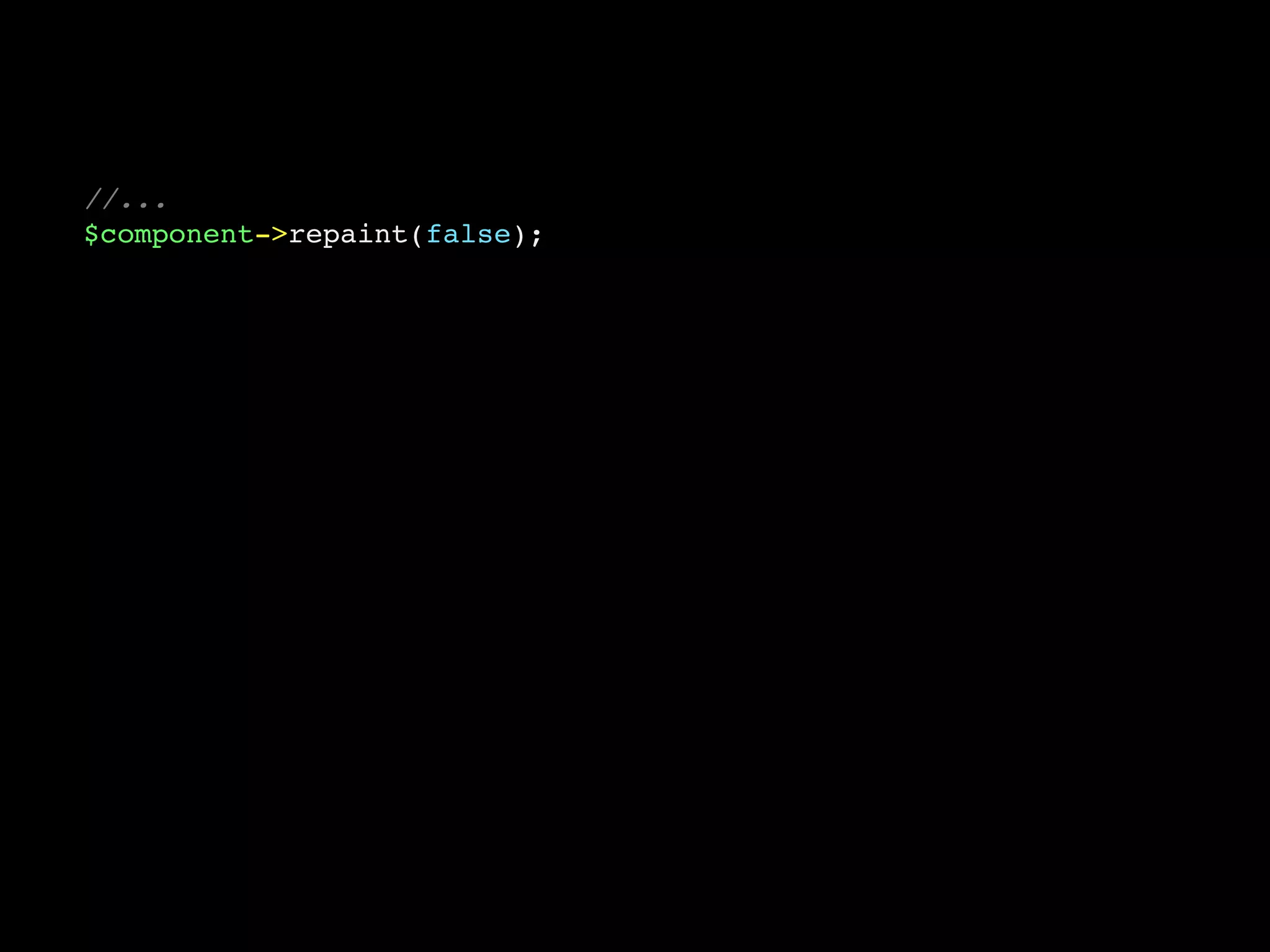 //...
$component->repaint(false);
 