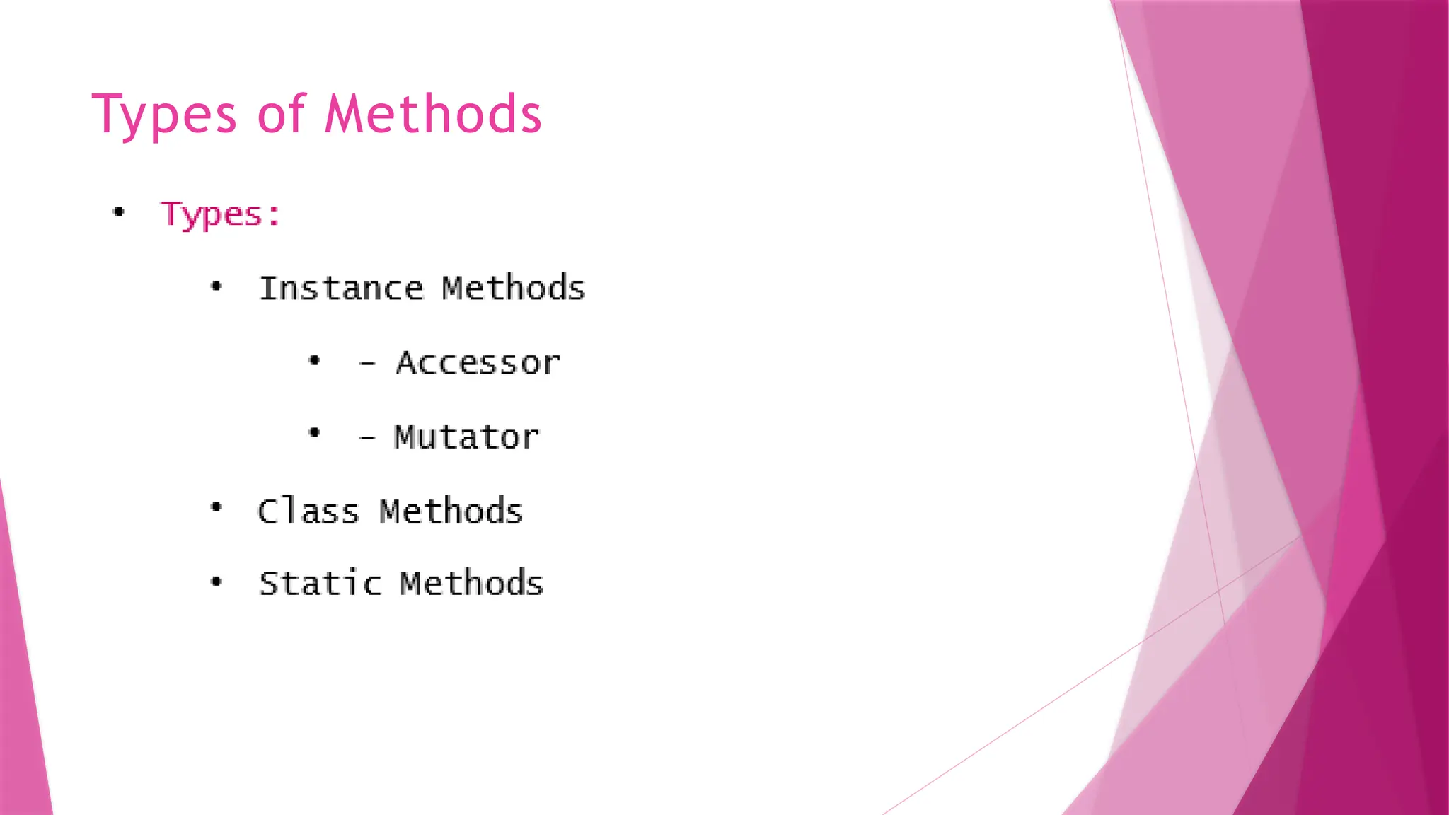 Types of Methods
 