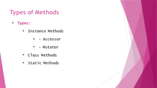 Types of Methods
 