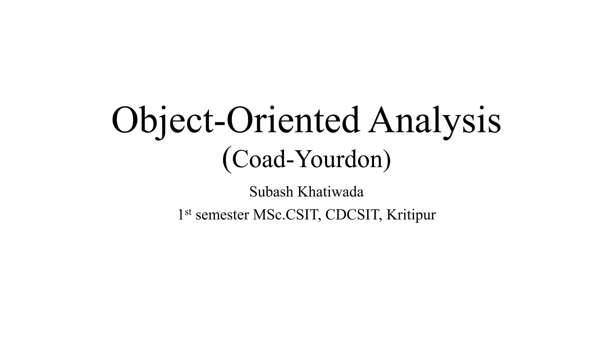 Object Oriented Analysis (Coad-Yourdon) | PPTX