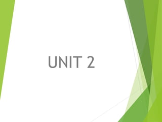 UNIT 2
 