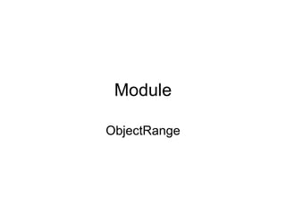 Module ObjectRange 
