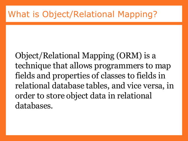 Object Relational Mapping In Real World Applications | PPT | Databases ...