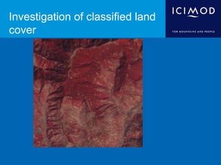 Investigation of classified land
cover
 