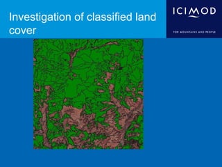 Investigation of classified land
cover
 