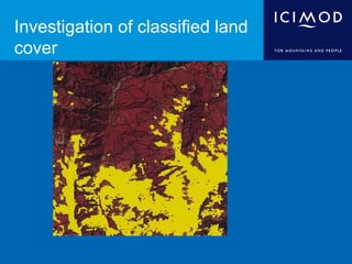Investigation of classified land
cover
 
