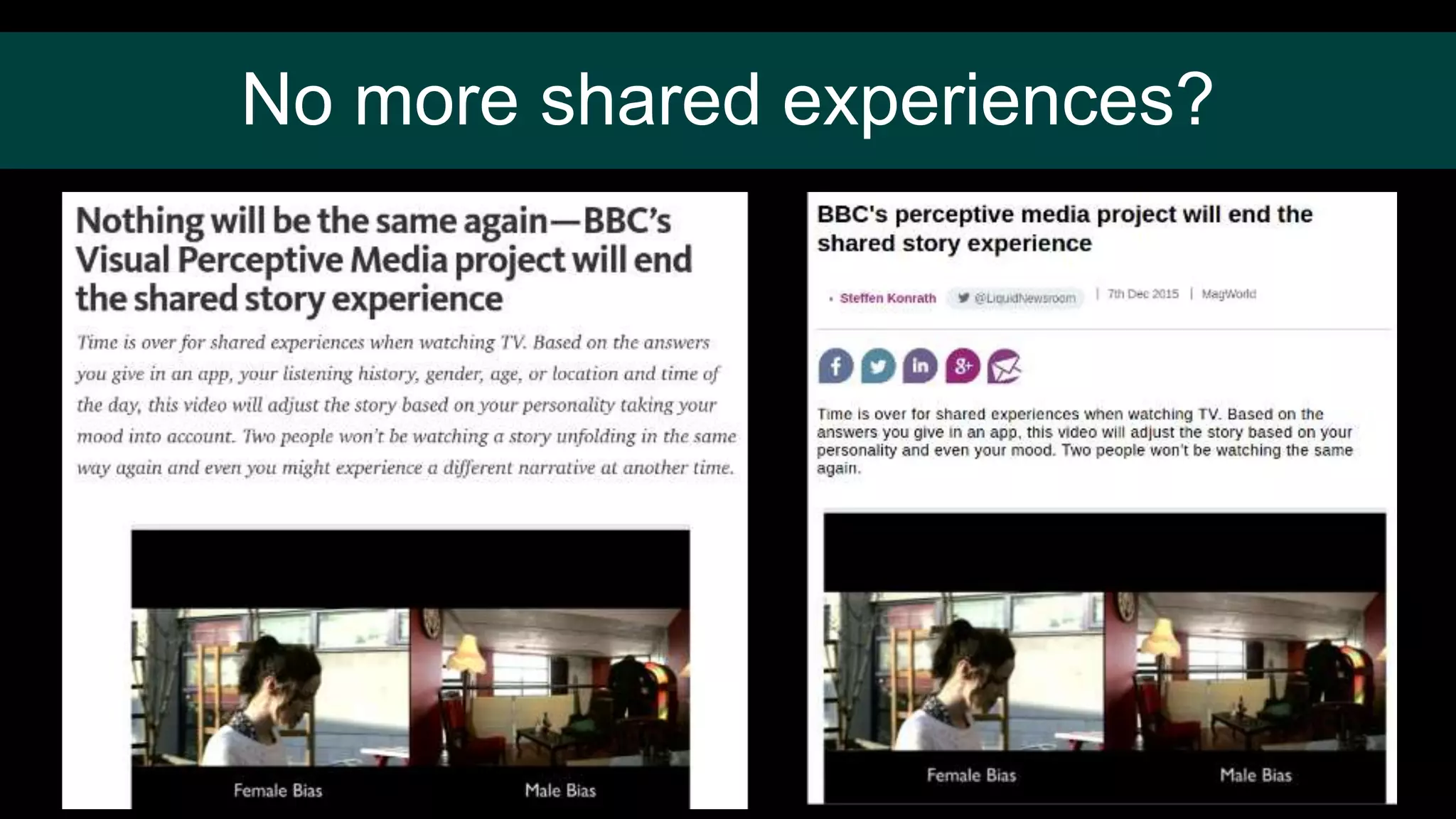 No more shared experiences?
 
