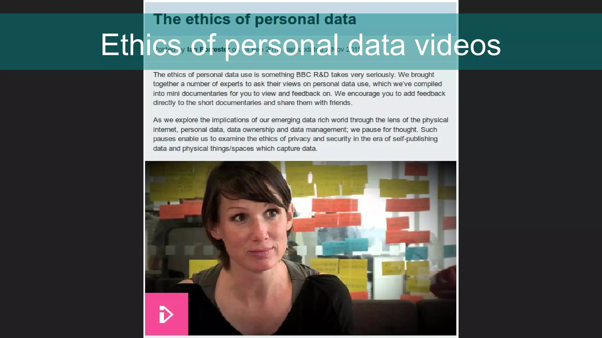 Ethics of personal data videos
 