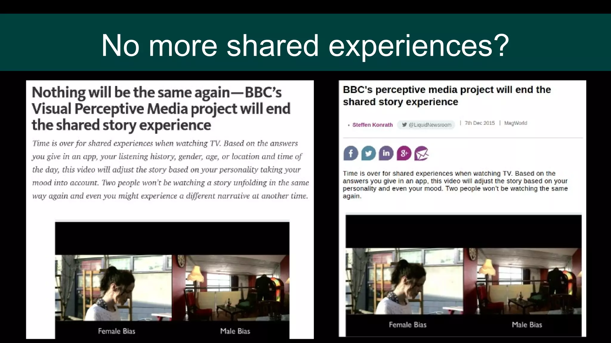 No more shared experiences?
 