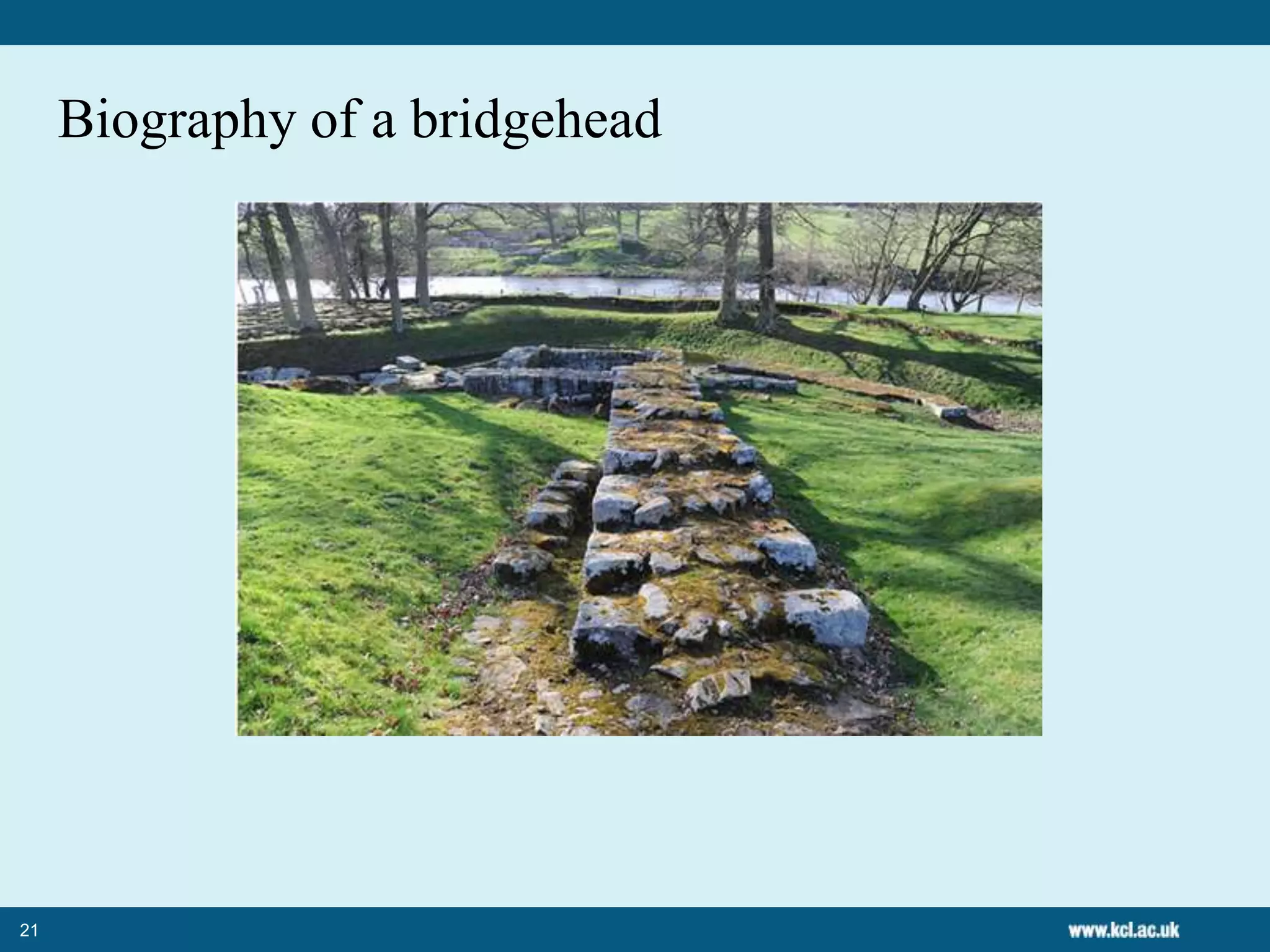 21
Biography of a bridgehead
 