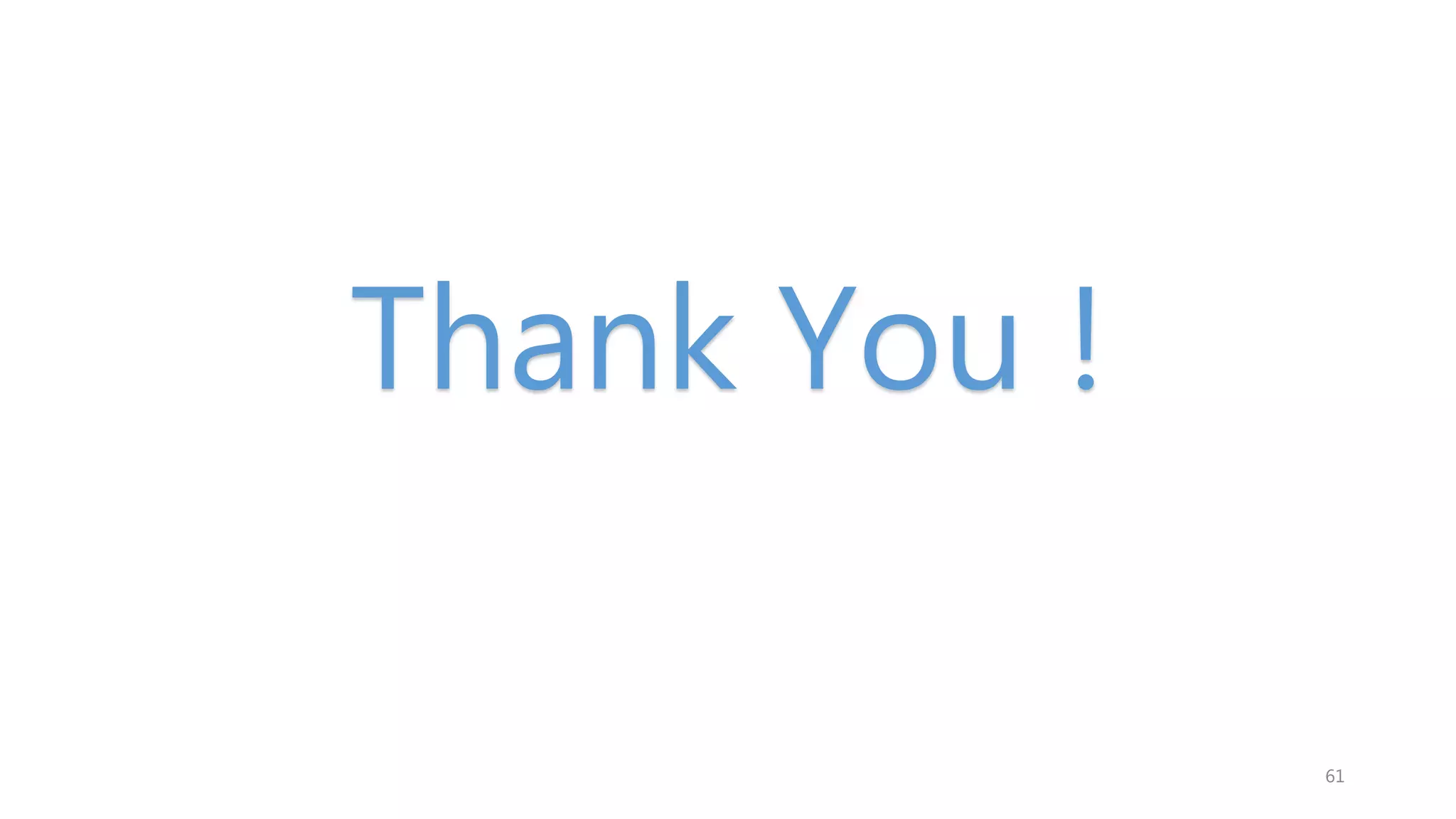 Thank You ! 61 