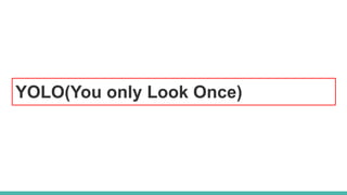YOLO(You only Look Once)
 