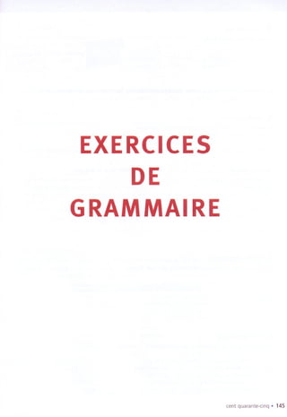 EXERCICES
DE
GRAM MAIRE
cent quarante-cinq . 145
 